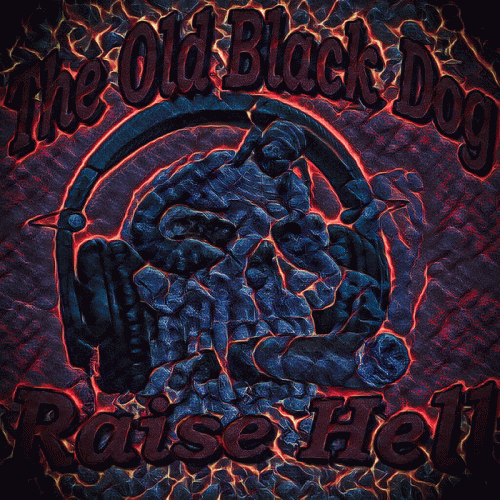 The Old Black Dog : Raise Hell